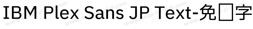 IBM Plex Sans JP Text字体转换